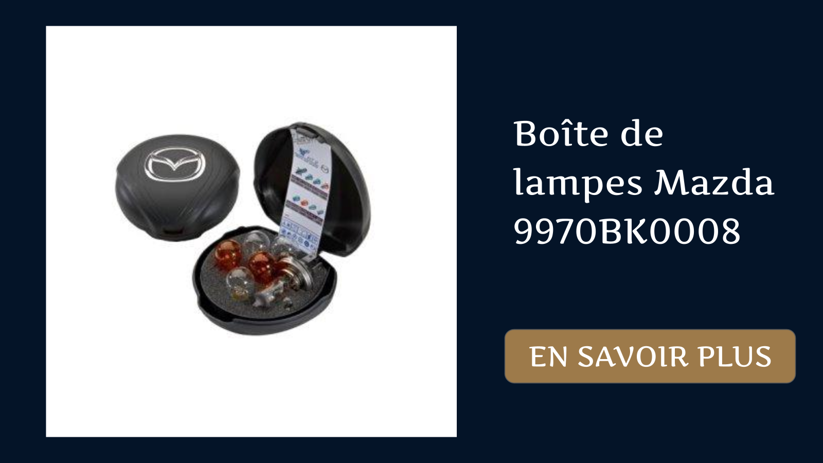 Boîte de lampes Mazda 9970BK0008